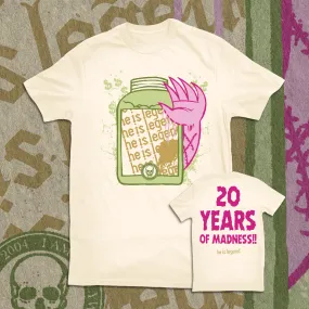 HE IS LEGEND "20 YEARS OF MADNESS" SHIRT